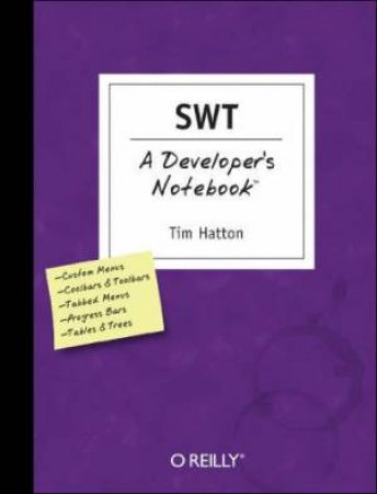 Swt: A Developer's Notebook by Robert Tim Hatton