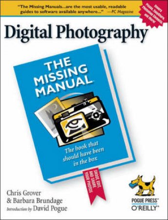 Digital Photography: The Missing Manual by David et al Pogue