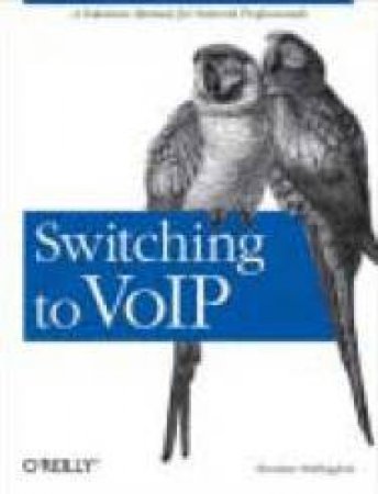 Switching To Voip by Theodore Wallingford