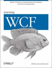 Learning WCF Windows Communication Foundation