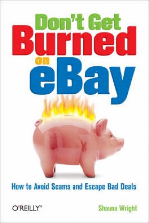 Don't Get Burned On Ebay by Shauna Wright