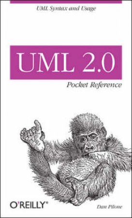 UML 2.0 Pocket Reference by Dan Pilone