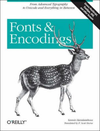 Fonts & Encodings by Scott P. Horne