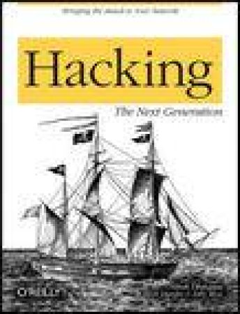 Hacking: The Next Generation by Nitesh Dhanjani