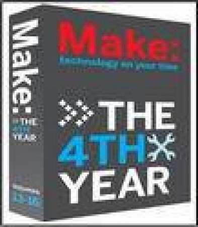 Make: Technology on Your Time, Vol 13-16 by Mark Frauenfelder