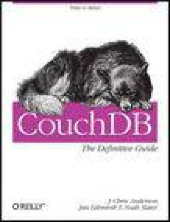 CouchDB: The Definitive Guide by J Anderson