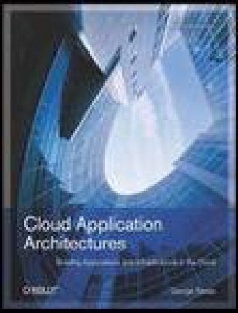 Architecture and Programming for the Cloud by George Reese