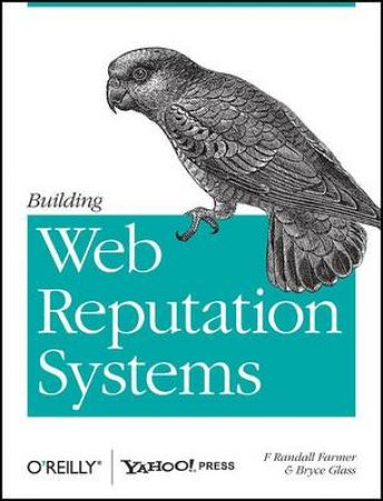 Building Web Reputation Systems by Randy Farmer & 