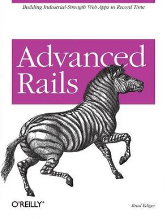 Advanced Rails by Brad Ediger