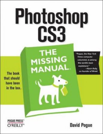 Photoshop CS3: The Missing Manual by David Progue