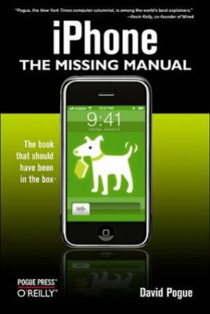 iPhone: The Missing Manual by David Progue