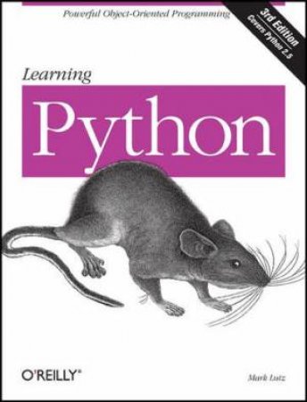 Learning Python 3rd Ed by Mark Lutz