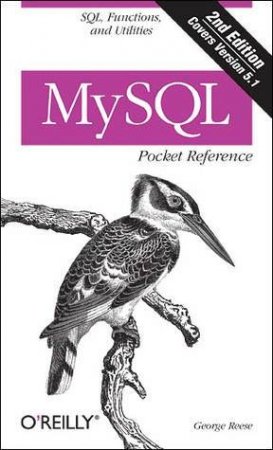 MySQL Pocket Reference 2/e by George Reese