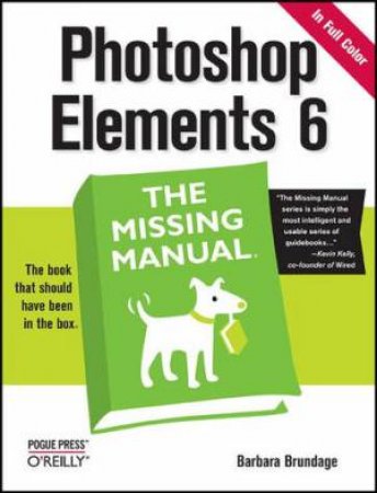 Photoshop Elements: The Missing Manual by Barbara Brundage