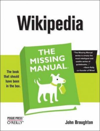 Wikipedia: The Missing Manual by John Broughton