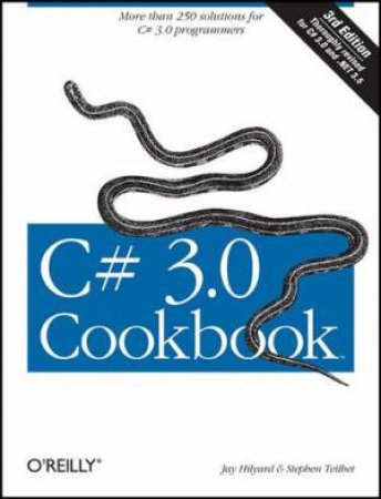 C# 3.0 Cookbook 3/e by Jay Hilyard