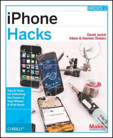 iPhone Hacks by Damien Stolarz