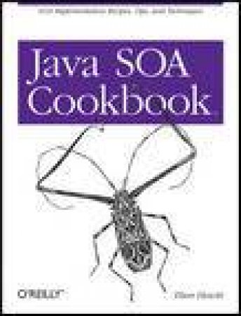 SOA Cookbook: SOA Implementation Recipes, Tips and Techniques by Eben Hewitt