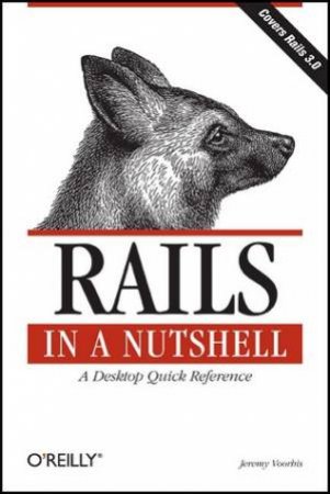 Rails 3 In A Nutshell by Cody et al Fauser