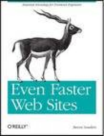 Even Faster Web Sites: Essential Knowledge for Frontend Engineers by Steve Souders