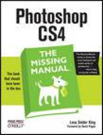 Photoshop CS4: The Missing Manual by Lisa Snider King