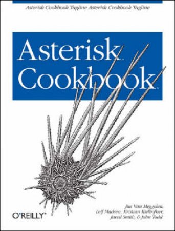 Asterisk Cookbook by Jim Van Meggelen