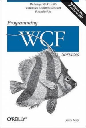 Programming WCF Services by Juval Lowy