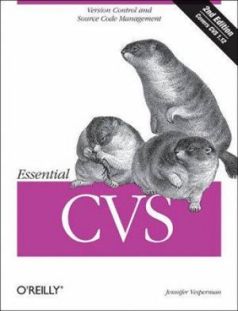 Essential CVS 2nd Ed by Jennifer Vesperman