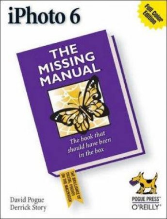 The Missing Manual by David Pogue & Derrick Story