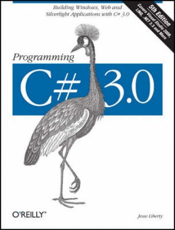 Programming C# 3.0 5th Ed by Jesse Liberty