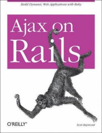 Ajax On Rails by Scott Raymond