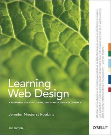 Learning Web Design, 3rd Ed by Jennifer Niederst Robbins