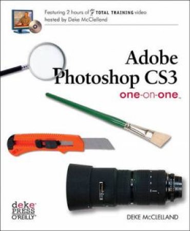 Adobe Photoshop CS3: One-On-One (Book and DVD) by Deke McClelland