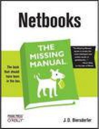 Netbooks: The Missing Manual by June Biersdorfer