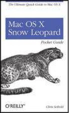 Mac OS X Snow Leopard Pocket Guide by Chris Seibold