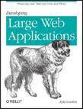 Developing Large Web Applications Producing Code That Can Grow and Thrive