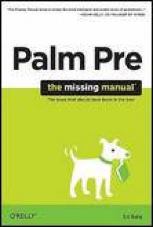 Palm Pre: The Missing Manual by Ed Baig