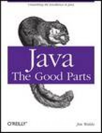 Java: The Good Parts by Jim Waldo