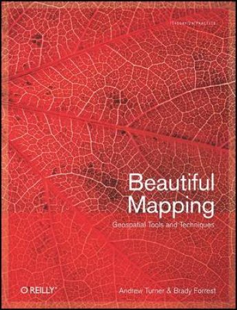 Beautiful Mapping: Leading Thinkers Demonstrate Geospatial Capabilities by Andrew Turner & 