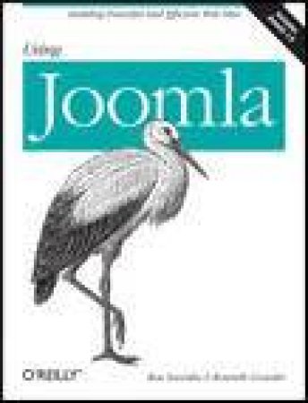 Using Joomla: Building Powerful and Efficient Web Sites by Ron Severdia & Kenneth Crowder