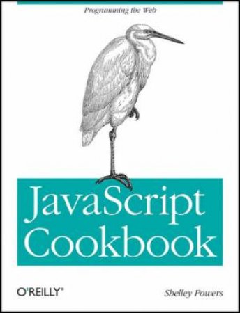 JavaScript Cookbook by Shelley Powers