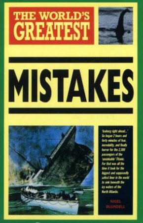 The World's Greatest Mistakes by Nigle Blundell