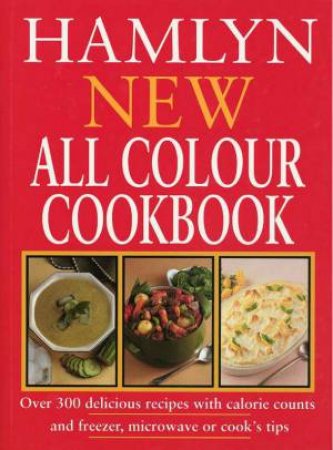 Hamlyn New All Colour Cookbook by Various