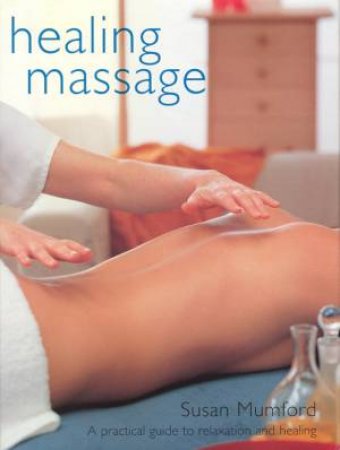 Healing Massage by Susan Mumford