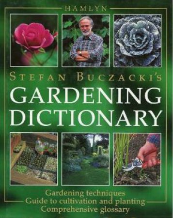 Stefan Buczacki's Gardening Dictionary by Stefan Buczacki