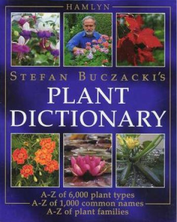 Stefan Buczacki's Dictionary Of Plants by Stefan Buczacki