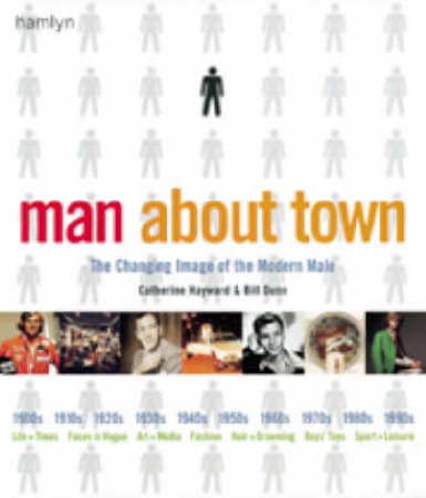 Man About Town by Catherine Hayward & Bill Dunn