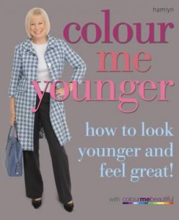 Colour Me Younger by Pat Henshaw & Veronique Henderson