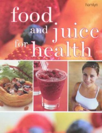 Food And Juice For Health by Various