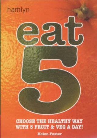 Eat 5 by Helen Foster